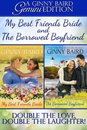 My Best Friend s Bride and The Borrowed Boyfriend (Gemini Editions, Book 3)