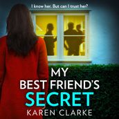 My Best Friend s Secret: A new thrilling and unputdownable suspense novel for 2024!