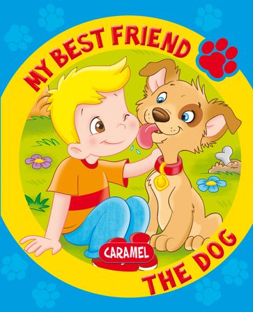 My Best Friend, the Dog - Monica Pierrazzi Mitri - My best friend