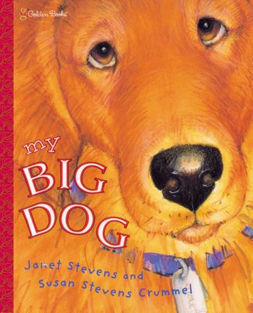 My Big Dog - Janet Stevens - Susan Stevens Crummel