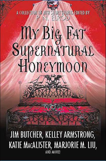 My Big Fat Supernatural Honeymoon - Jim Butcher - Kelley Armstrong - Katie MacAlister