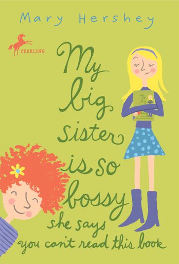 My Big Sister Is So Bossy She Says You Can't Read This Book - Mary Hershey