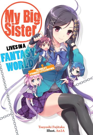 My Big Sister Lives in a Fantasy World: Volume 1 - Tsuyoshi Fujitaka