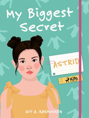 My Biggest Secret: Astrid - Kit A. Rasmussen