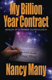 My Billion Year Contract: Memoir of a Former Scientologist