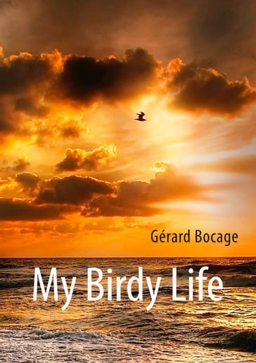 My Birdy Life - Gérard Bocage