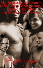 My Bisexual Husband s MMF With MM Ménage Erotica Bundle: Hot Wife MFM With MMFM Fun