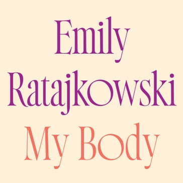 My Body - Emily Ratajkowski