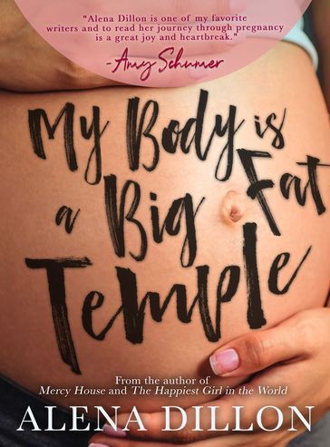 My Body Is A Big Fat Temple - Alena Dillon