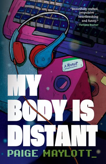 My Body Is Distant - Paige Maylott