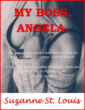 My Boss, Angela - Suzanne St. Louis