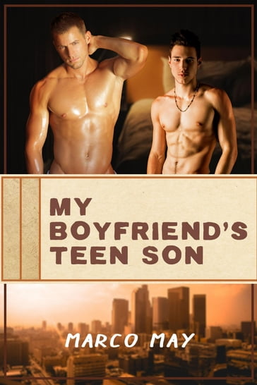 My Boyfriend's Teen Son - Marco May