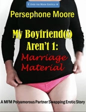 My Boyfriend(s) Aren t 1: Marriage Material