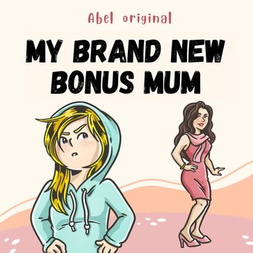 My Brand New Bonus Mum, Season 1, Episode 5: The Final Stage - Abel Studios