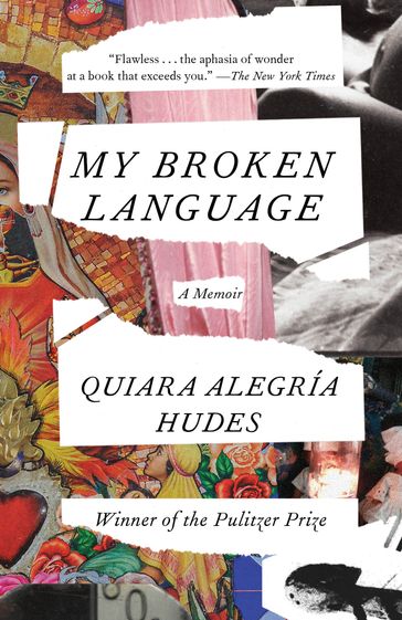 My Broken Language - Quiara Alegría Hudes