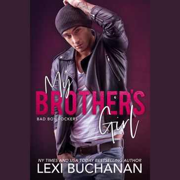 My Brother's Girl: Sizzle - Lexi Buchanan