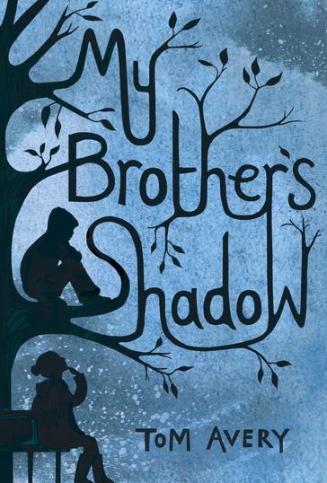 My Brother's Shadow - Tom Avery