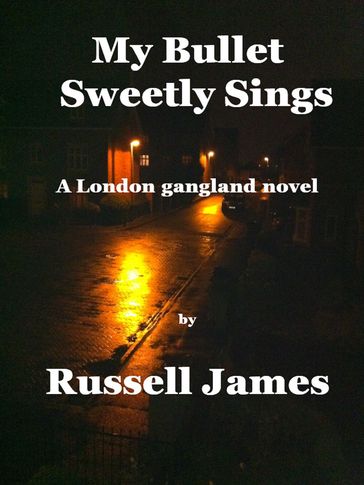 My Bullet Sweetly Sings - James Russell
