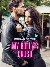 My Bully s Crush Vol.1