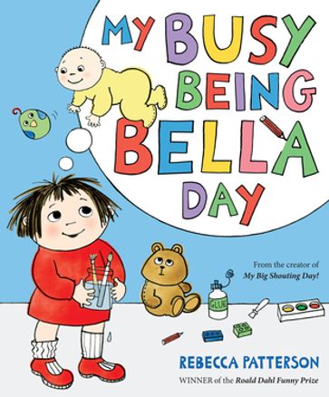 My Busy Being Bella Day - Rebecca Patterson