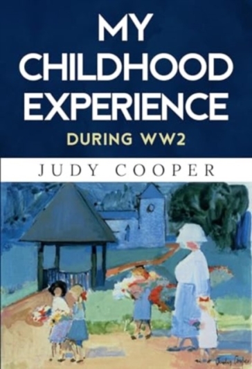 My Childhood Experience - Judy Cooper