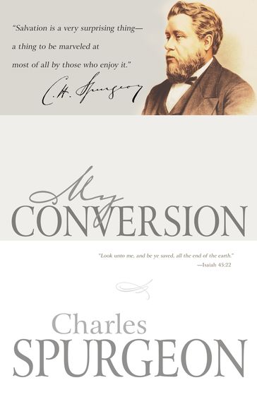 My Conversion - Charles H. Spurgeon