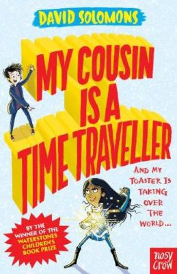My Cousin Is a Time Traveller - David Solomons