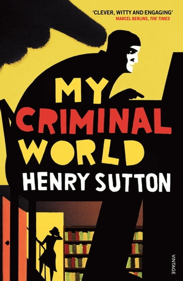 My Criminal World - Henry Sutton