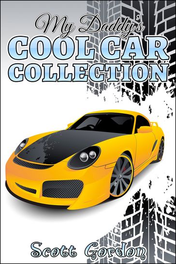 My Daddy's Cool Car Collection - Gordon Scott