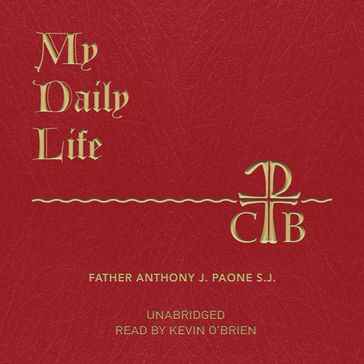 My Daily Life - Fr. Anthony J. Paone S.J.