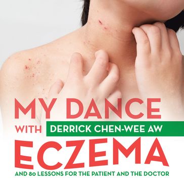 My Dance with Eczema - Derrick Chen-Wee Aw