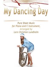 My Dancing Day Pure Sheet Music for Piano and C Instrument, Arranged by Lars Christian Lundholm