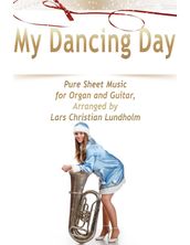 My Dancing Day Pure Sheet Music for Organ and Guitar, Arranged by Lars Christian Lundholm