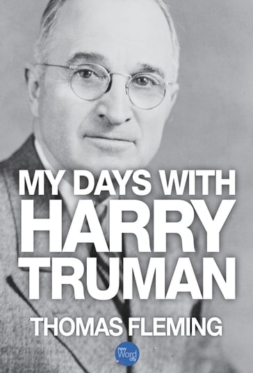 My Days with Harry Truman - Thomas Fleming