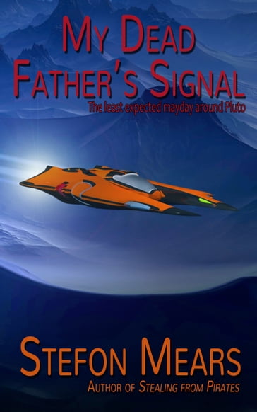 My Dead Father's Signal - Stefon Mears