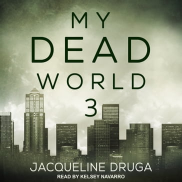 My Dead World 3 - Jacqueline Druga