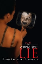 My Diary Don t Lie