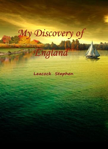 My Discovery Of England - Stephen Leacock