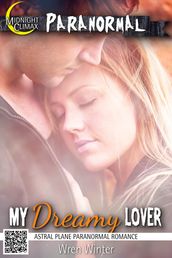 My Dreamy Lover (Astral Plane Paranormal Romance)