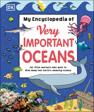 My Encyclopedia of Very Important Oceans - Dk