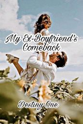 My Ex-boyfriend s Comeback