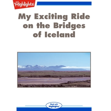 My Exciting Ride on the Bridges of Iceland - Nancy Marie Brown