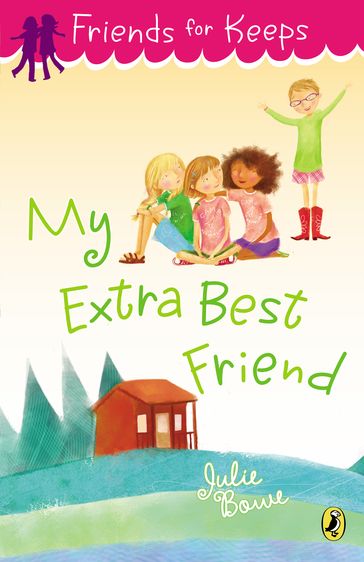 My Extra Best Friend - Julie Bowe