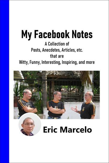 My Facebook Notes - Eric Marcelo