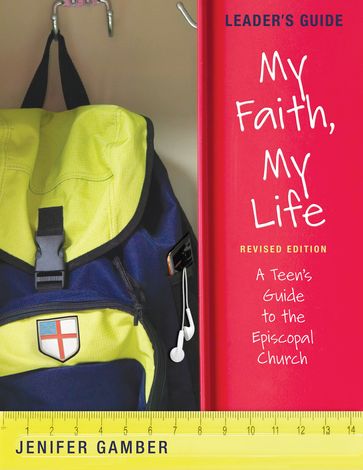 My Faith, My Life, Leader's Guide Revised Edition - Jenifer Gamber