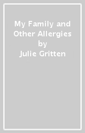 My Family and Other Allergies