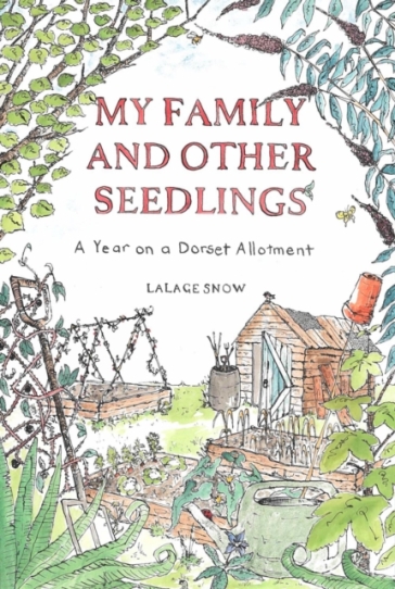 My Family and Other Seedlings - Lalage Snow