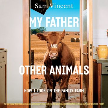 My Father and Other Animals - Sam Vincent