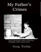 My Father s Crimes: Crime Scene Photography in the 1950s