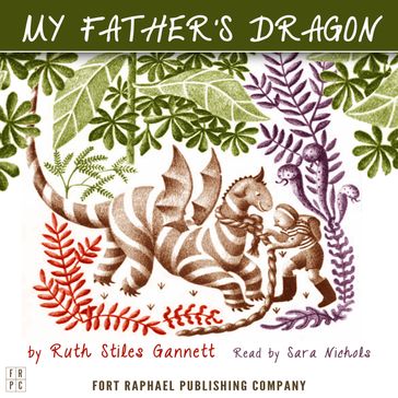 My Father's Dragon - Unabridged - Ruth Stiles Gannett